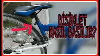 BİSİKLET NASIL BASILIR?