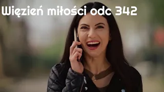 Więzień miłości / Adını Sen Koy odc 342 napisy pl