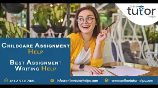 Childcare Assignment Help | Childcare Assignment Writing Tips | Learn How To Write Great Assignments