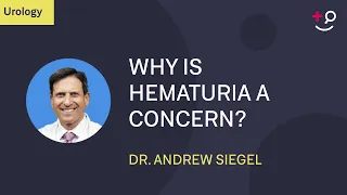 Why is hematuria a concern? Exploring the causes and implications of blood in the urine.