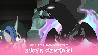 My Little Pony - Sezon 7 Odcinek 25; 26 - Kucyk Ciemności