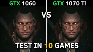 GTX 1060 vs GTX 1070 Ti | Test In 10 Latest Games | 2023