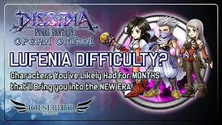 Dissidia Final Fantasy Opera Omnia: Characters you Likely ALREADY OWN ready for Lufenia!