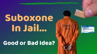 Detoxing In Jail: Should Jails Give Drug Users Suboxone For Withdrawals?