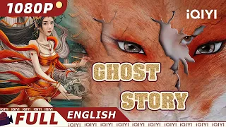 【ENG SUB】Ghost Story | Romance Fantasy Thriller Costume | Chinese Movie 2023 | iQIYI MOVIE THEATER