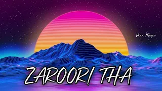 [Slowed+Reverb] ZAROORI THA - RAHET FATEH ALI KHAN | Vhan Muzic #zaruritha #slowedandreverb #rahat