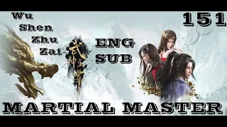 Martial Master Episode 151 English Subbed   Wu shen zhu zai Episode 151 English Subbed   武神主宰 online