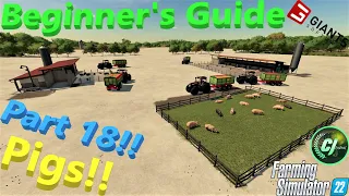 Farming Simulator 22! | Beginner's Guide Part 18! | Managing Pigs! | #FS22 | #CJFarms