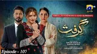 Grift Episode 107 -[Eng Sub]-  Ali Abbas -Saniya Shamshad-30th March 23-Har Pal Geo-Astore Tv Review