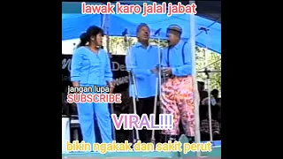 lawak karo [jalal jabat].Medan_Indonesia.Jakarta_indonesia