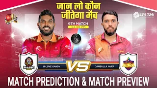 B-Love Kandy vs Dambulla Aura LPL 2023 6th Match Prediction| #lpl2023prediction BLK vs DMA Predictio