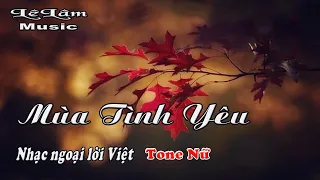 Karaoke - MÙA TÌNH YÊU Tone Nữ | Lê Lâm Music