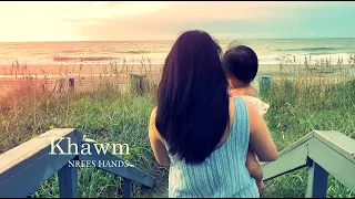 Khawm - Nrees Hands Hmong Song - Ntuj Tshiab & Tshiab's Niam Own - Official Music Video