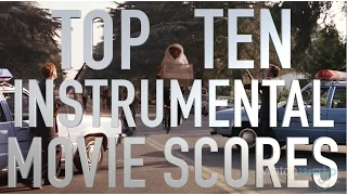 Top 10 Iconic Instrumental Film Scores (Quickie)