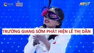 Lê Thị Dần qua mặt được Trấn Thành, nhưng bị Trường Giang phát hiện tại Giọng ải giọng ai