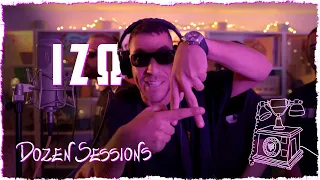 ΙΖΩ | Dozen Sessions