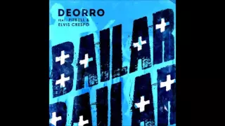 Bailar (Pitbull Remix) - Deorro ft. Pitbull & Elvis Crespo