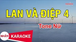 Lan Và Điệp 4 (Karaoke Beat) - Tone Nữ | Nhan KTV