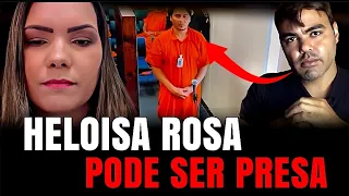 HELOISA ROSA PODE SER PRESA