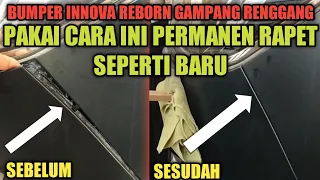 Cara MUDAH MERAPATKAN Bumper INNOVA REBORN RENGGANG,NJEPLAK,LEPAS