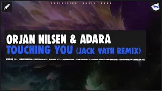 Orjan Nilsen & Adara - Touching You (Jack Vath Extended Remix)