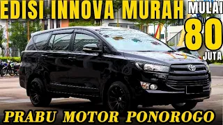 INNOVA paling BANYAK DICARI !!! Harga MURAH mulai 80 Jutaan di prabu motor ponorogo terbaru hari ini