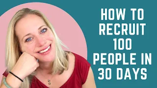 How to Recruit 100 People in 30 Days