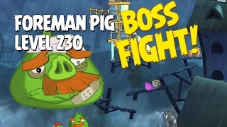 Boss Fight #23!  Foreman Pig Level 230 Walkthrough - Angry Birds Under Pigstruction