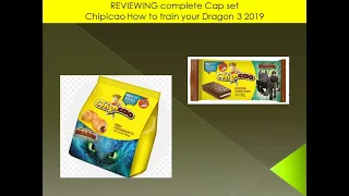 Reviewing 2019 COMPLETE cap set: Chipicao How to Train your Dragons 3.