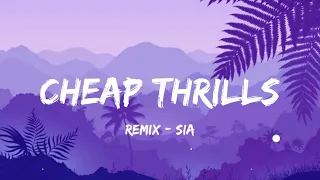 Cheap Thrills - Remix (Lyrics) - Sia