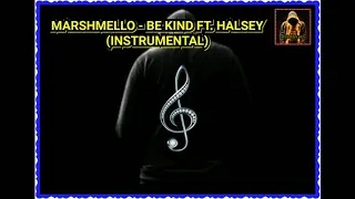 Marshmellow - Be Kind ft. Halsey (Instrumental)