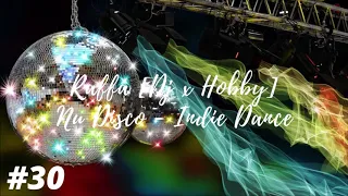 Raffa [Dj x Hobby] 🎧 Nu Disco Indie Dance #30