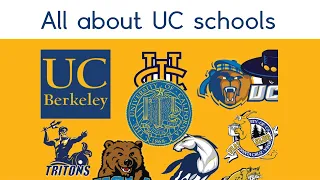 Why UC Schools? / What you need to know about the UCs.