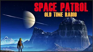 Space Patrol ♦ Old Time Radio ♦ EP 04 ♦  The Hole in Empty Space ♦ 10-25-52