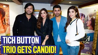 Farhan Saeed, Urwa Hocane & Sonya Hussyn SPEAK THEIR HEARTS OUT | Tich Button |