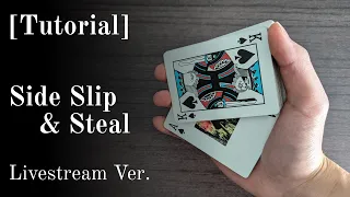 [Card Magic Tutorial] Side Slip & Side Steal - Livestream Version