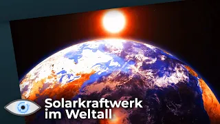 Gigantisches Projekt: China baut Solarkraftwerk im Weltraum! Werden so die Energieprobleme gelöst?