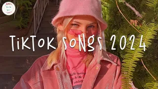 Tiktok songs 2024 🔥 Tiktok music 2024 ~ Best tiktok songs