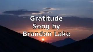 Gratitude - Brandon Lake (Radio Edit) | Lyric Video