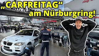 Carfreitag am Nürburgring! Es ESKALIERT immer mehr!