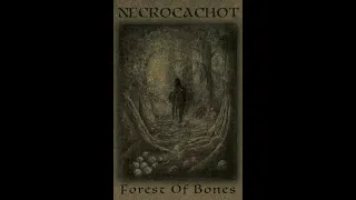 Necrocachot - Forest Of Bones (2021) (Dungeon Synth)