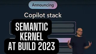 Semantic Kernel at Build 2023 in 2 Minutes!