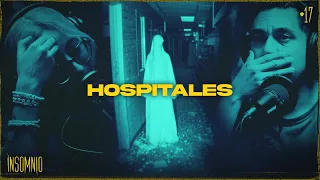 Historias terroríficas reales de HOSPITALES - INSOMNIO #17  | Invitada: Mariana Portillo