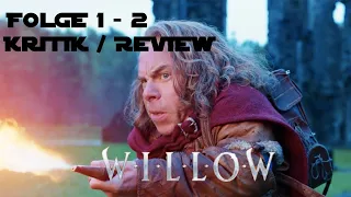 Nicht das, was ich erwartet habe! | Willow Folge 1 - 2 Kritik / Review