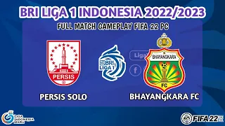 FIFA 22 | PERSIS SOLO VS BHAYANGKARA FC | BRI LIGA 1 22/23 | FULL MATCH GAMEPLAY