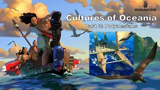 Cultures of Oceania: Polynesians (Part 3)