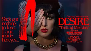 DESIRE "TELLING ME LIES" (Official Video)