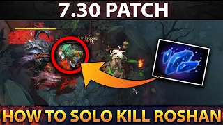 HOW TO SOLO KILL ROSHAN IN 25 SECONDS (7.30 PATCH)