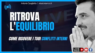 La battaglia dentro di noi:  come risolvere i conflitti interiori