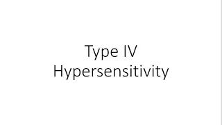 Type IV Hypersensitivity - Immunology